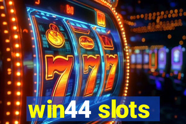 win44 slots